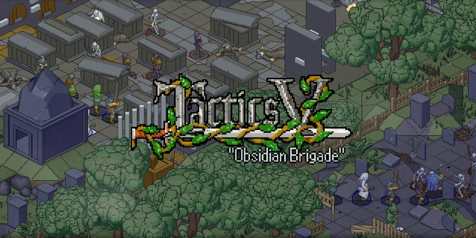 Tactics V: “Obsidian Brigade”