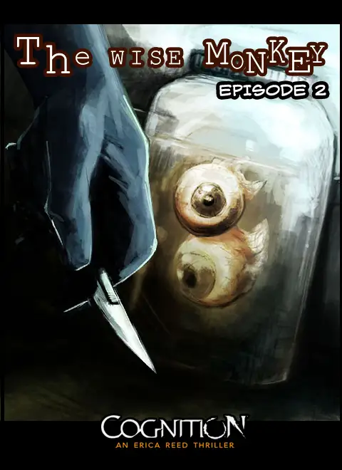 Cognition: An Erica Reed Thriller Episode 2 – The Wise Monkey