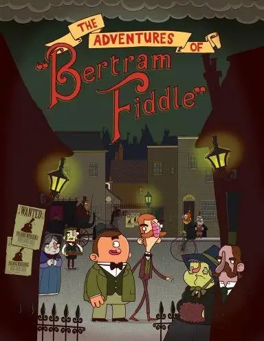 The Adventures of Bertram Fiddle: Episode 1 – A Dreadly Business