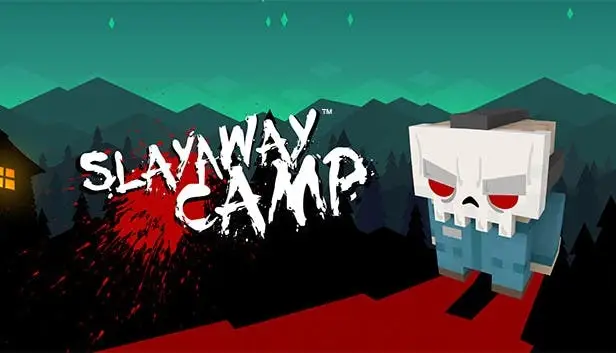 Slayaway Camp