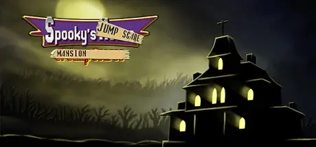 Spooky’s Jump Scare Mansion