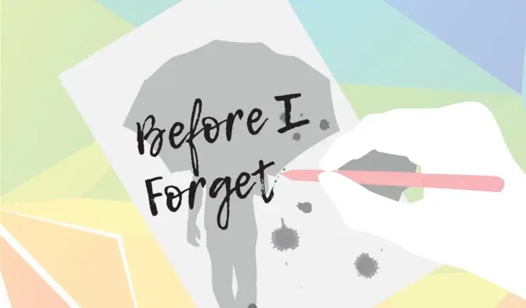 Before I Forget