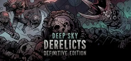 Deep Sky Derelicts: Definitive Edition