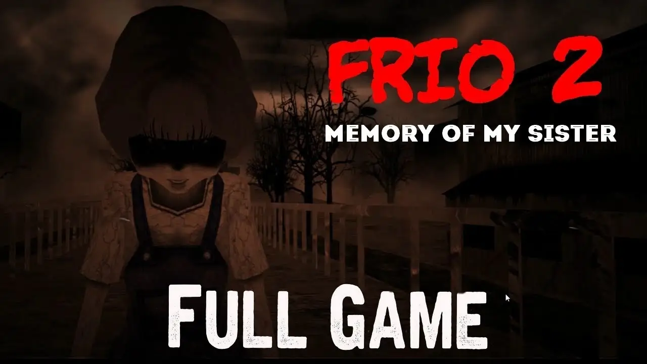 Frio 2: Memory of my sister