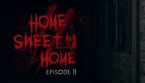 Home Sweet Home Episode II