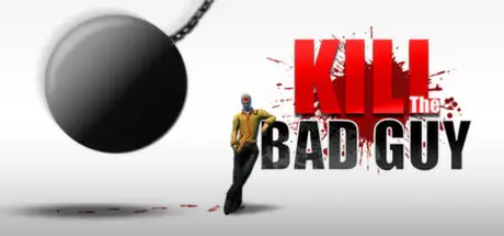 Kill the Bad Guy