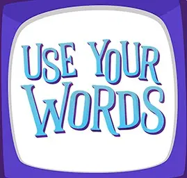 Use Your Words