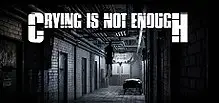 Crying Is Not Enough