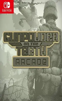 Gunpowder on The Teeth: Arcade