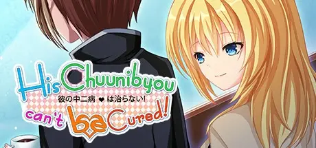 His Chuunibyou Cannot Be Cured!