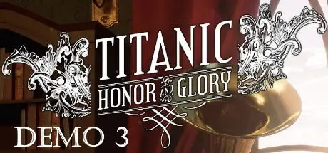 Titanic: Honor and Glory Demo 3