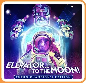 Elevator…to the Moon! Turbo Champion’s Edition